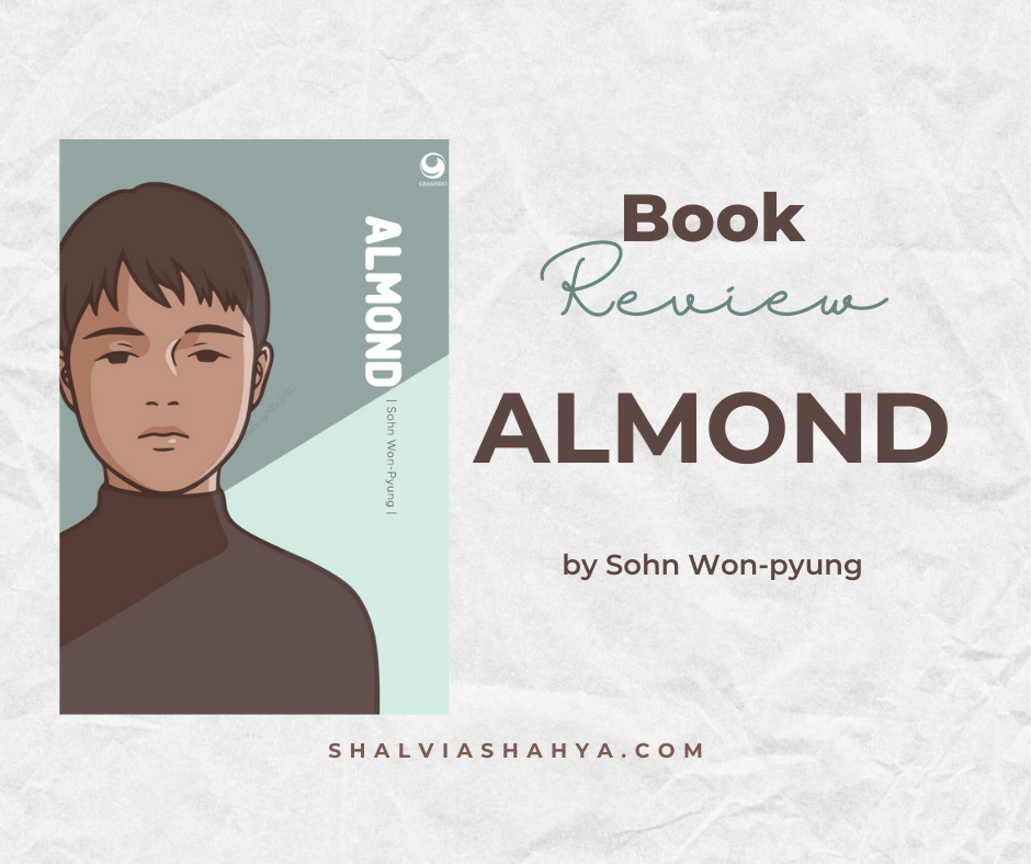 Alexithymia dalam novel Almond – Sohn Won Pyung [Book Review]