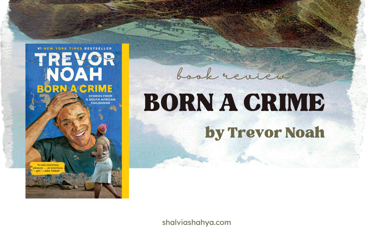 Born a Crime by Trevor Noah [Book Review]